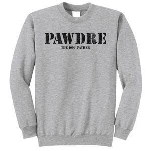 PAWDRE The Dog Father Dog Dad Fathers Day Sweatshirt