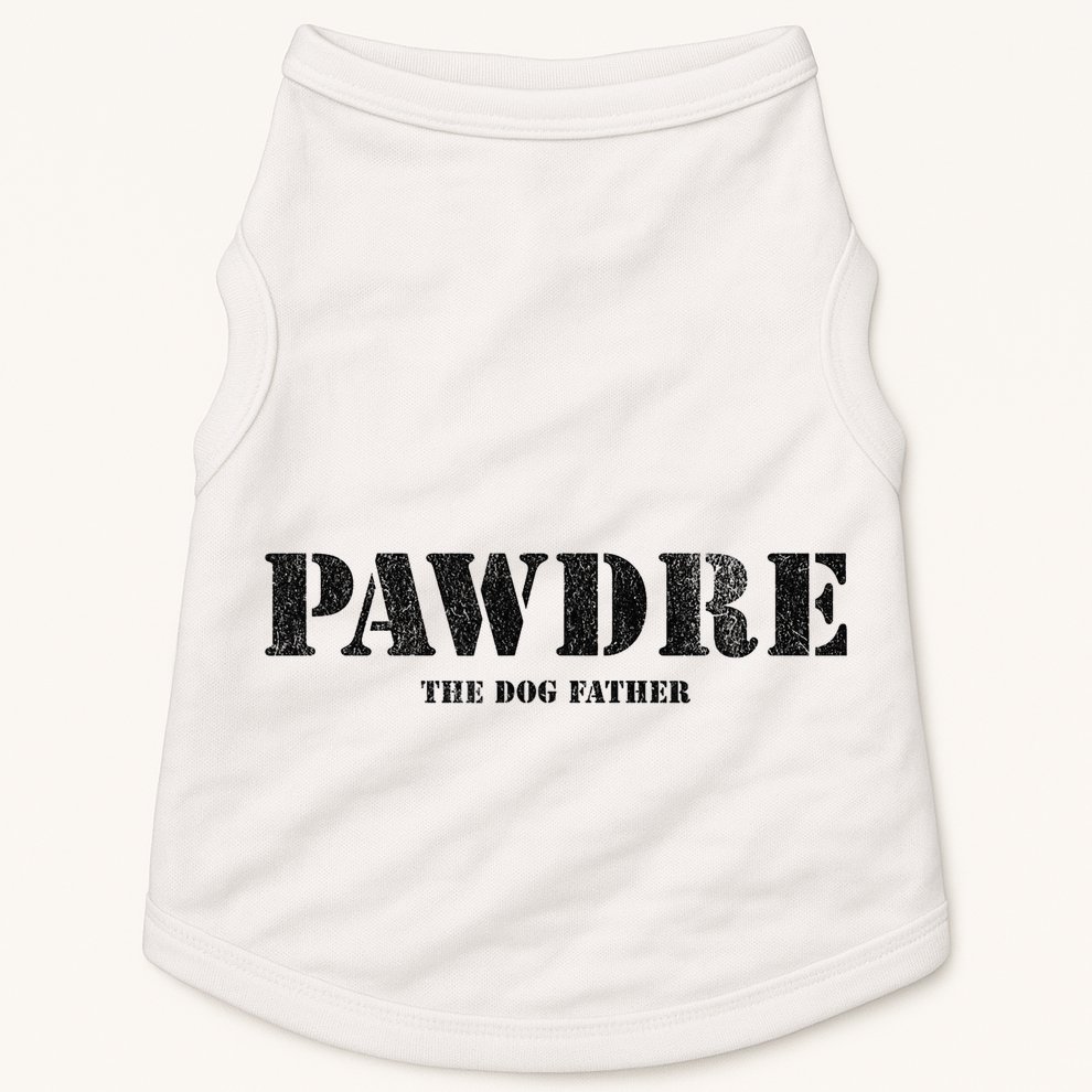 PAWDRE The Dog Father Dog Dad Fathers Day Doggie Tank