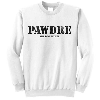 PAWDRE The Dog Father Dog Dad Fathers Day Sweatshirt