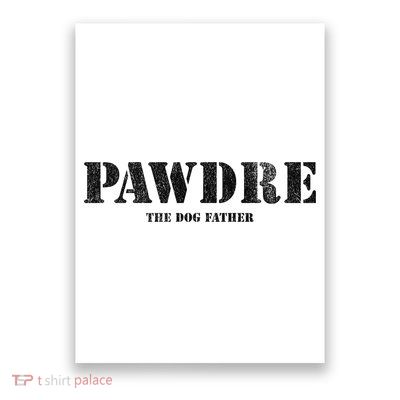 PAWDRE The Dog Father Dog Dad Fathers Day Poster