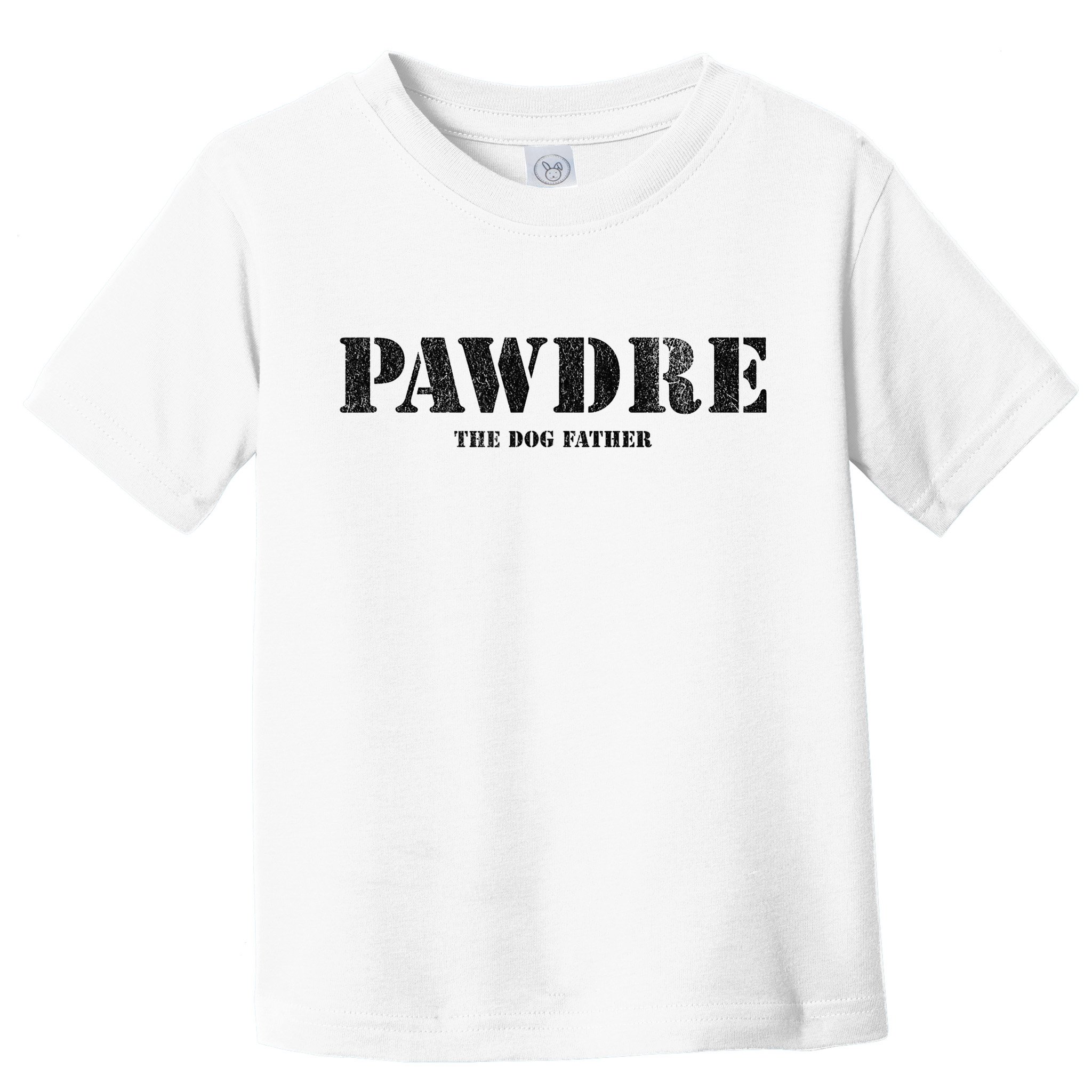 PAWDRE The Dog Father Dog Dad Fathers Day Toddler T-Shirt