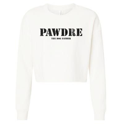 PAWDRE The Dog Father Dog Dad Fathers Day Cropped Pullover Crew