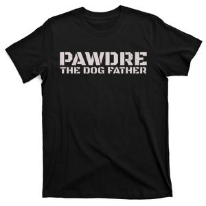 Pawdre The Dog Father Original Dog Dad T-Shirt