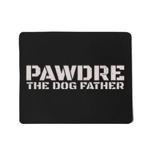 Pawdre The Dog Father Original Dog Dad Mousepad