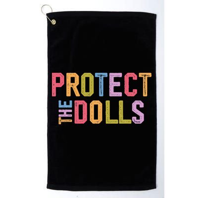 Protect The Dolls - Transg Women Solidarity Golf Towel
