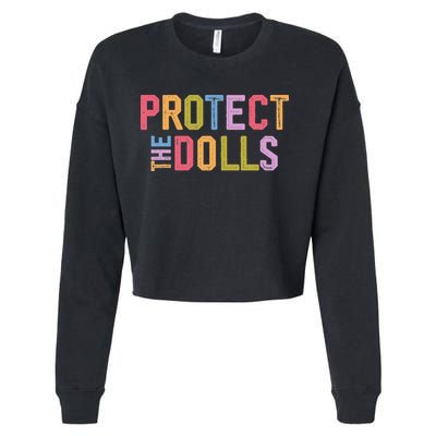 Protect The Dolls - Transg Women Solidarity Cropped Pullover Crew