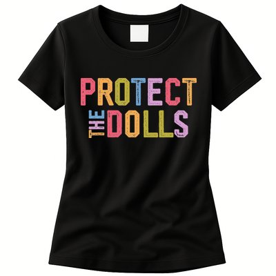 Protect The Dolls - Transg Women Solidarity Womens T-Shirt