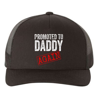 Promoted To Daddy Again Dad Pregnancy Announcement Yupoong Adult 5-Panel Trucker Hat