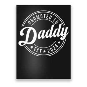 Promoted To Daddy 2024 Soon To Be Daddy Gift New Dad Poster