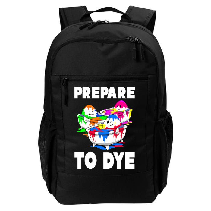 Prepare To Dye Funny Easter Egg Backpack