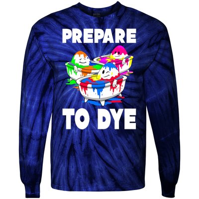 Prepare To Dye Funny Easter Egg Tie-Dye Long Sleeve Shirt