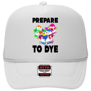 Prepare To Dye Funny Easter Egg High Crown Mesh Back Trucker Hat