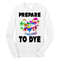 Prepare To Dye Funny Easter Egg Long Sleeve Shirt