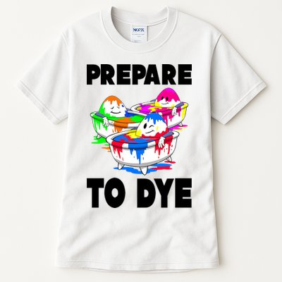 Prepare To Dye Funny Easter Egg Tall T-Shirt