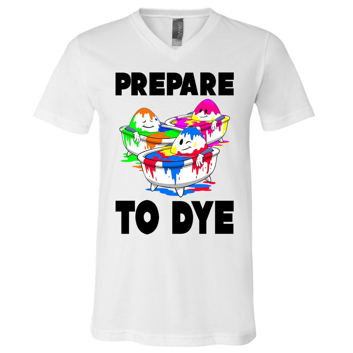 Prepare To Dye Funny Easter Egg V-Neck T-Shirt