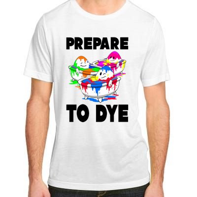 Prepare To Dye Funny Easter Egg Adult ChromaSoft Performance T-Shirt