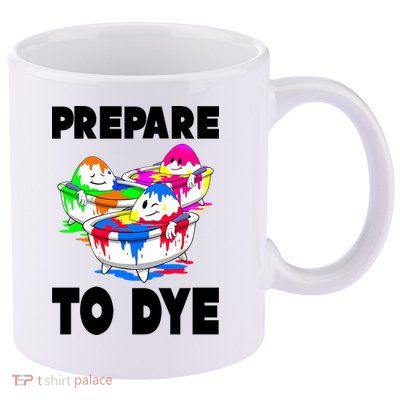 Prepare To Dye Funny Easter Egg 11oz C Handle Ceramic Mug