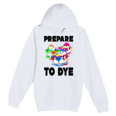 Prepare To Dye Funny Easter Egg Premium Pullover Hoodie