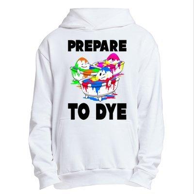 Prepare To Dye Funny Easter Egg Urban Pullover Hoodie