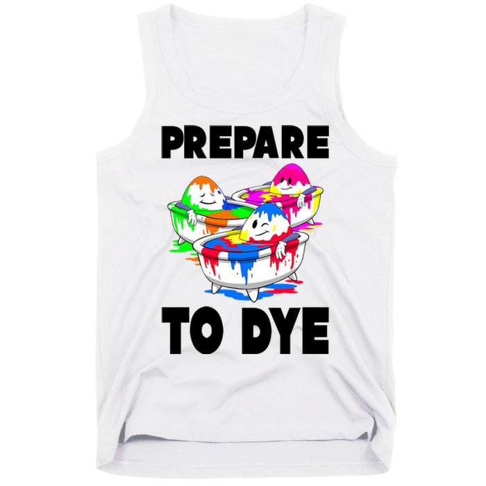 Prepare To Dye Funny Easter Egg Tank Top