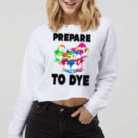 Prepare To Dye Funny Easter Egg Cropped Pullover Crew