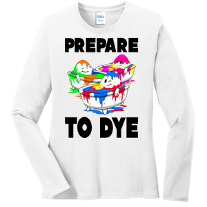 Prepare To Dye Funny Easter Egg Ladies Long Sleeve Shirt