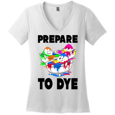 Prepare To Dye Funny Easter Egg Women's V-Neck T-Shirt