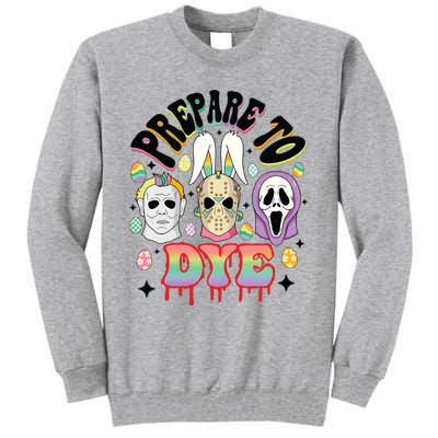 Prepare To Dye Easter Bunny Horror Movie Characters Tall Sweatshirt