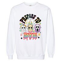 Prepare To Dye Easter Bunny Horror Movie Characters Garment-Dyed Sweatshirt