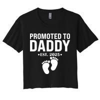Promoted To Daddy Established 2025 New Dad Women's Crop Top Tee