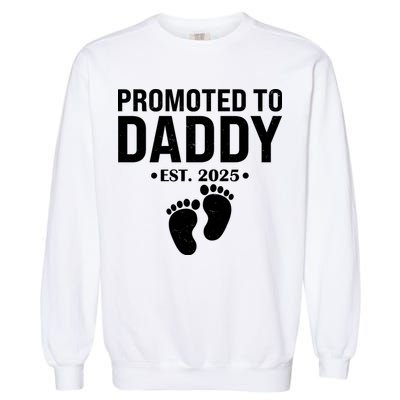 Promoted To Daddy Established 2025 New Dad Garment-Dyed Sweatshirt