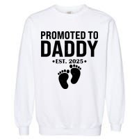 Promoted To Daddy Established 2025 New Dad Garment-Dyed Sweatshirt