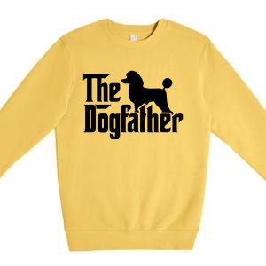 Poodle The Dogfather Cool Dog Daddy Dad Papa Father Premium Crewneck Sweatshirt