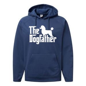 Poodle The Dogfather Cool Dog Daddy Dad Papa Father Performance Fleece Hoodie