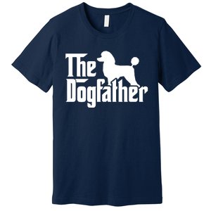 Poodle The Dogfather Cool Dog Daddy Dad Papa Father Premium T-Shirt