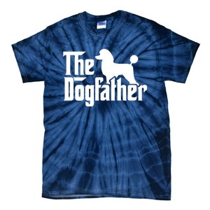 Poodle The Dogfather Cool Dog Daddy Dad Papa Father Tie-Dye T-Shirt