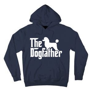 Poodle The Dogfather Cool Dog Daddy Dad Papa Father Tall Hoodie