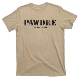 PAWDRE The Dog Father Dog Dad Fathers Day T-Shirt