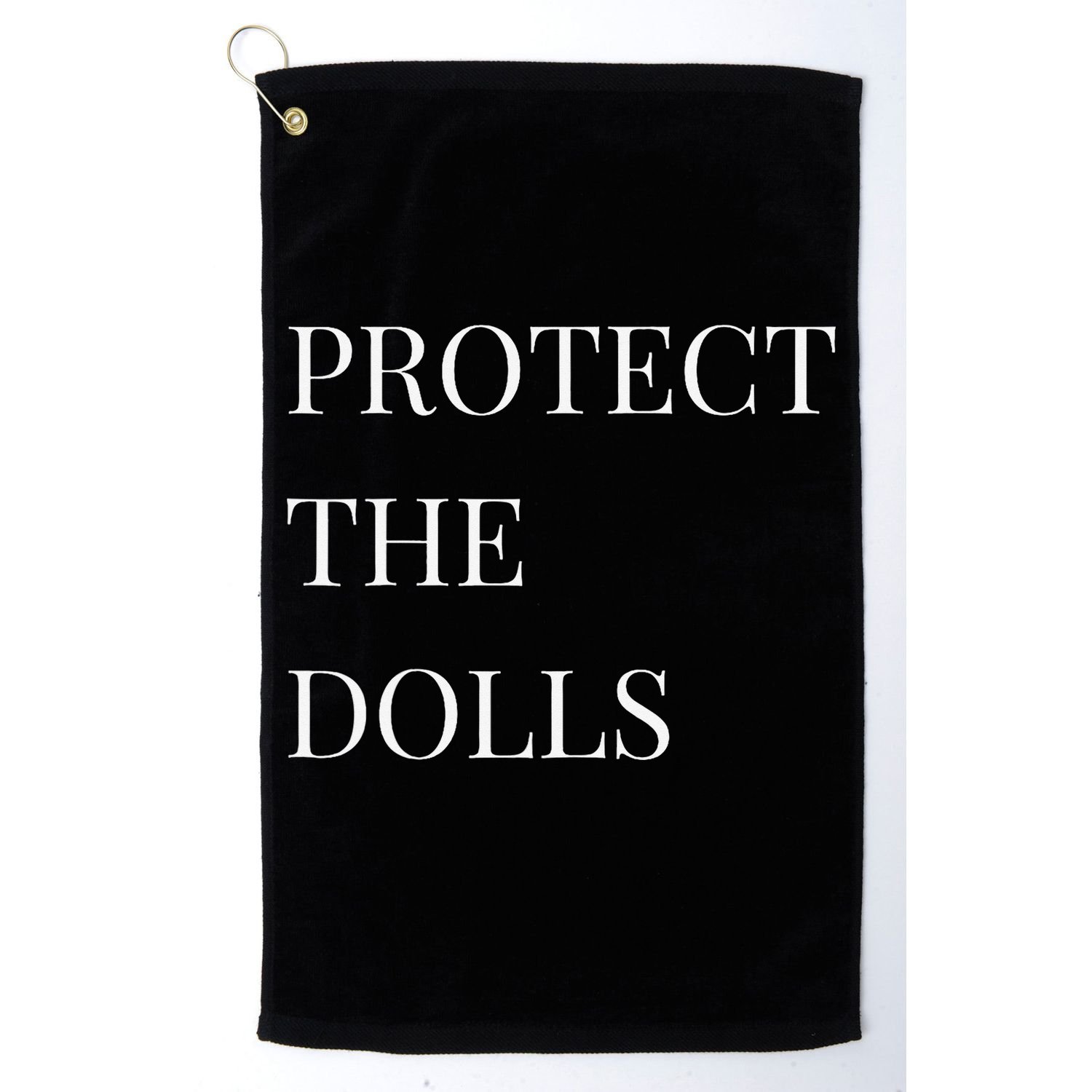 Protect The Dolls Protect The Dolls For Women Gift Golf Towel