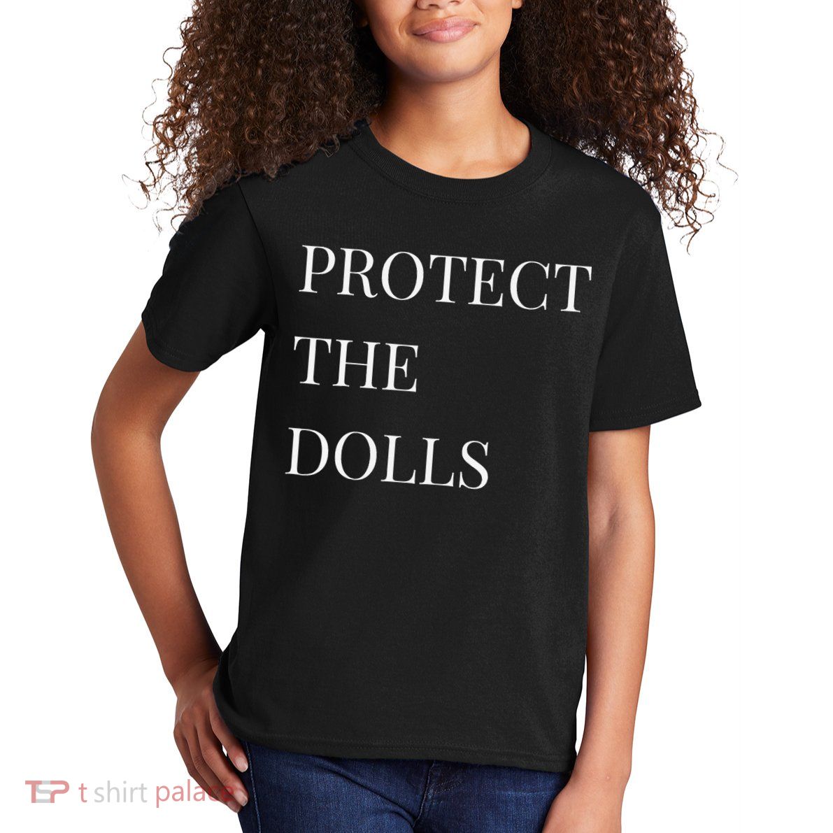 Protect The Dolls Protect The Dolls For Women Gift Kids T-Shirt