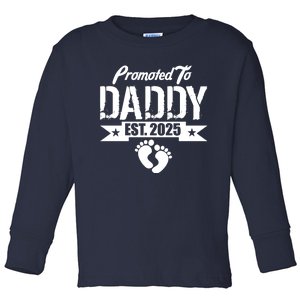 Promoted To Daddy Est. 2025 Toddler Long Sleeve Shirt