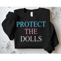 Protect The Dolls Sweatshirt