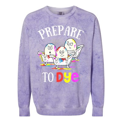 Prepare To Dye Funny Easter Sunday Egg Hunting Gift Colorblast Crewneck Sweatshirt