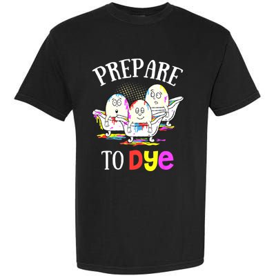 Prepare To Dye Funny Easter Sunday Egg Hunting Gift Garment-Dyed Heavyweight T-Shirt