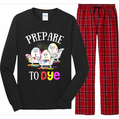 Prepare To Dye Funny Easter Sunday Egg Hunting Gift Long Sleeve Pajama Set