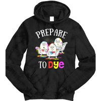 Prepare To Dye Funny Easter Sunday Egg Hunting Gift Tie Dye Hoodie