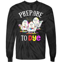 Prepare To Dye Funny Easter Sunday Egg Hunting Gift Tie-Dye Long Sleeve Shirt