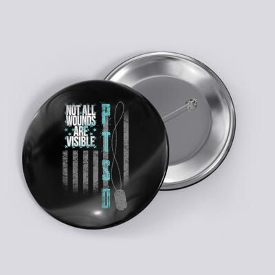 Not All Wounds Are Visible Ptsd Veteran Flag Button