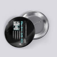 Not All Wounds Are Visible Ptsd Veteran Flag Button