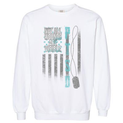 Not All Wounds Are Visible Ptsd Veteran Flag Garment-Dyed Sweatshirt